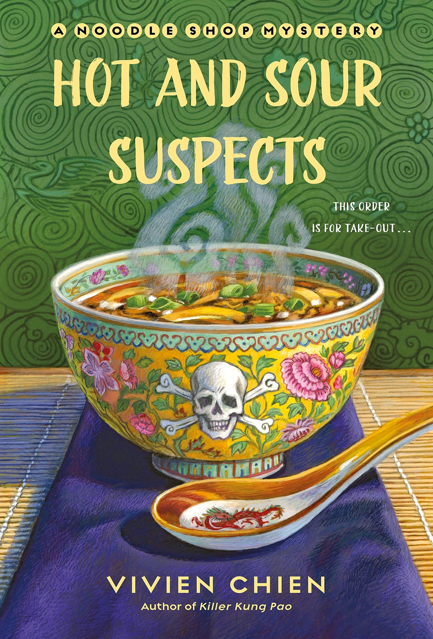 Hot and Sour Suspects: A Noodle Shop Mystery ( Noodle Shop Mystery #8 )